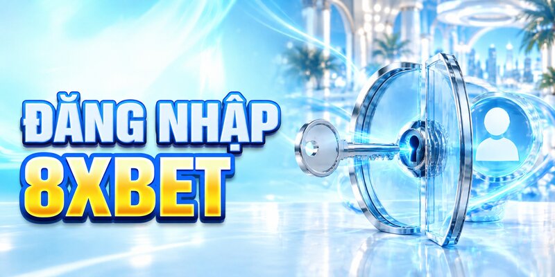 Đăng nhập 8XBET