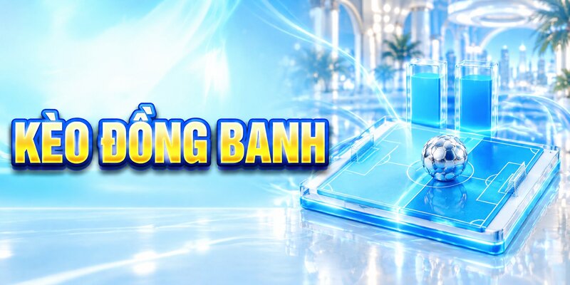 Kèo đồng banh