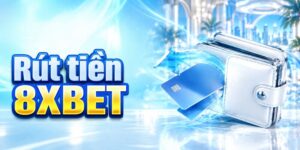 Rút tiền 8XBET