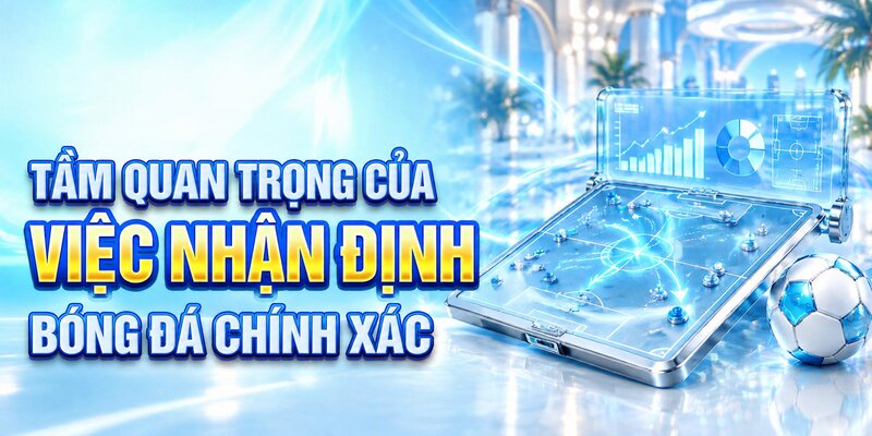 Tầm quan trọng của việc soi kèo bóng đá chuẩn