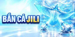 Bắn cá JILI
