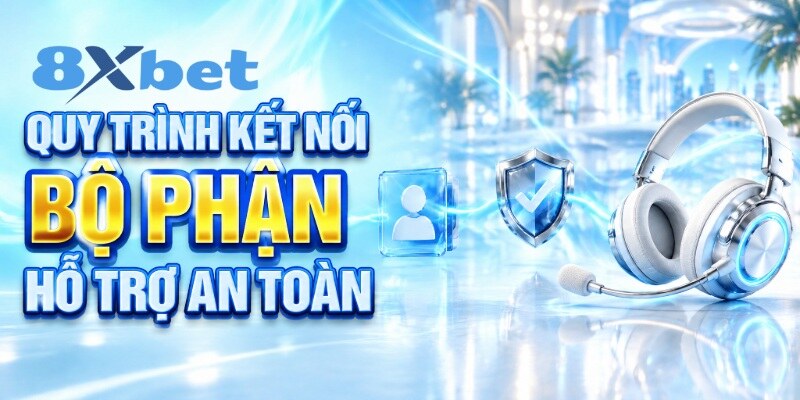Quy trình kết nối bộ phận hỗ trợ an toàn
